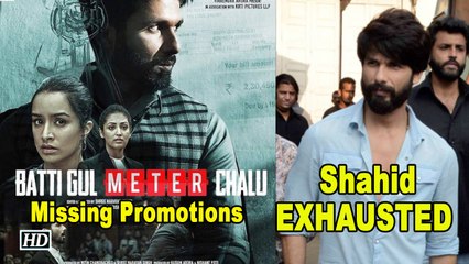 Shahid EXHAUSTED, missing Promotions of “Batti Gul...”