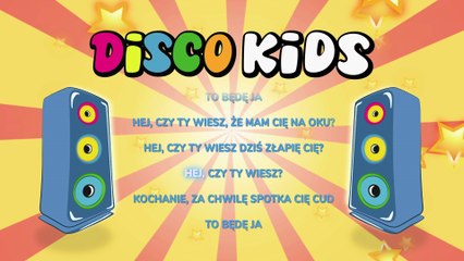 Disco Kids - Hej, Czy Ty Wiesz Kochanie