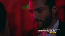 Erkenci Kuş 12. Bölüm Fragmanı!