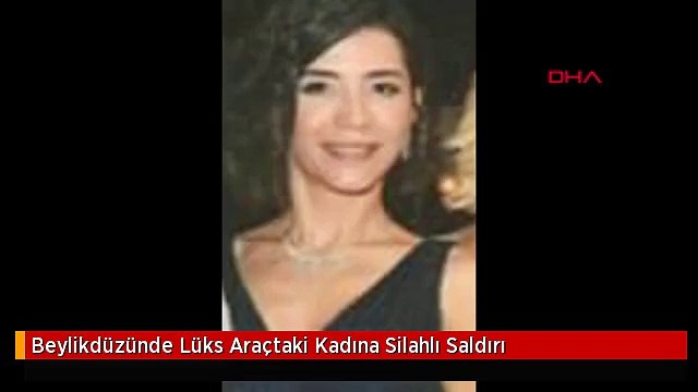 Beylikdüzünde Lüks Araçtaki Kadına Silahlı Saldırı