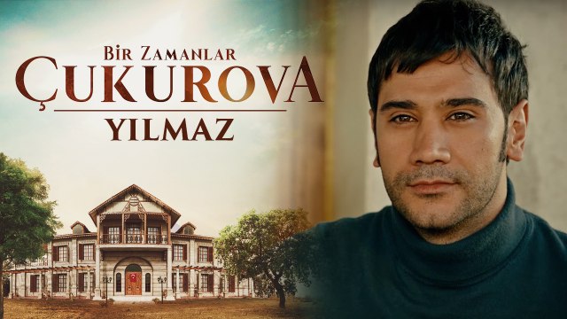 Bir Zamanlar Çukurova | Yılmaz Karakter Teaser