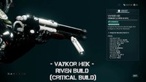 Warframe: Vaykor Hek - Riven Build (Critical Build) - Update/Hotfix 23.2.1