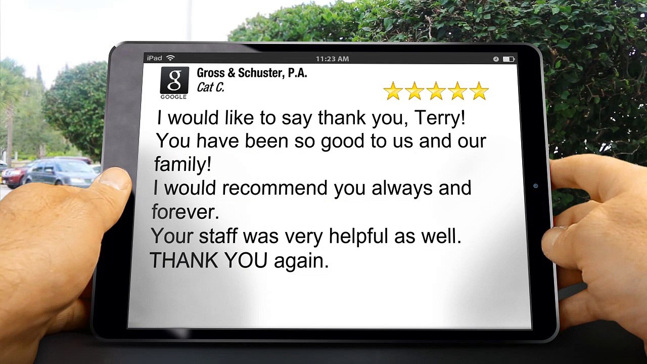 Gross & Schuster, P.A. PensacolaWonderful5 Star Review by Cat Chapron
