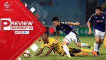 PREVIEW VÒNG 22 - Hà Nội đe dọa cắt đứt chuỗi trận bất bại sân nhà của Sanna Khánh Hòa BVN