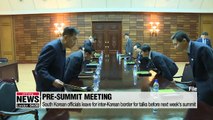 South Korean officials hold pre-summit meeting at inter-Korean border