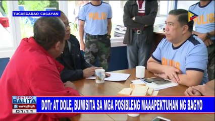 DOTr at DOLE, bumisita sa mga posibleng maaapektuhan ng bagyo