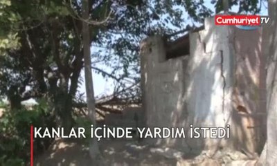 Download Video: Kanlar içinde yardım isteyen kadın hastaneye kaldırıldı