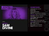 Defected Radio Show presented by Sam Divine - 07.09.18