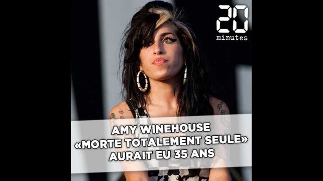 Amy Winehouse «morte totalement seule, d'une overdose d'alcool» aurait eu 35 ans