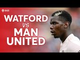 Watford vs Manchester United PREMIER LEAGUE PREVIEW!