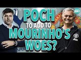 POCH ADDS TO MOURINHO'S WOES? | Man United V Spurs | Something For The Weekend