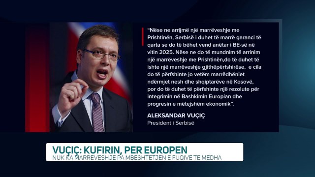 Vuçiç kërkon anëtarësim në BE në këmbim të kufirit me Kosovën - News, Lajme - Vizion Plus