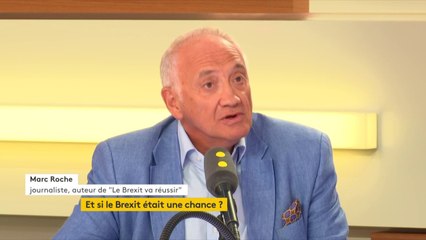 Le journaliste Marc Roche : "Le Brexit va réussir !"