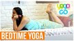 Bedtime Yoga | Bedtime Yoga Sequence | Yoga For Bedtime | Yoga On The Go | Yoga For Deep Sleep