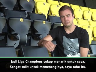 Liga Champions Punya Arti Besar Untuk Saya - Goetze