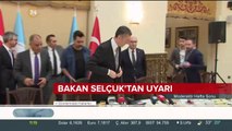 Bakan Selçuk'tan uyarı