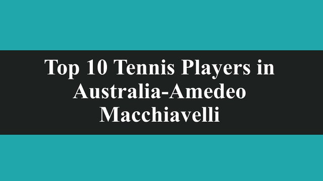 Highest Paid Australian Tennis Players 2018-Amedeo Macchiavelli