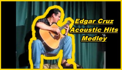 Edgar Cruz - Acoustic Hits Medley - Ao Vivo | En Vivo | Live