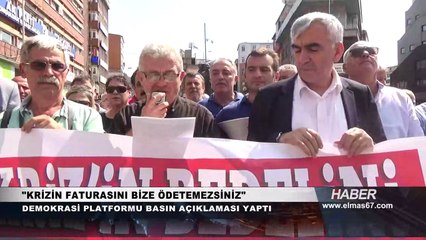 Krizin faturasını bize ödetemezsiniz!