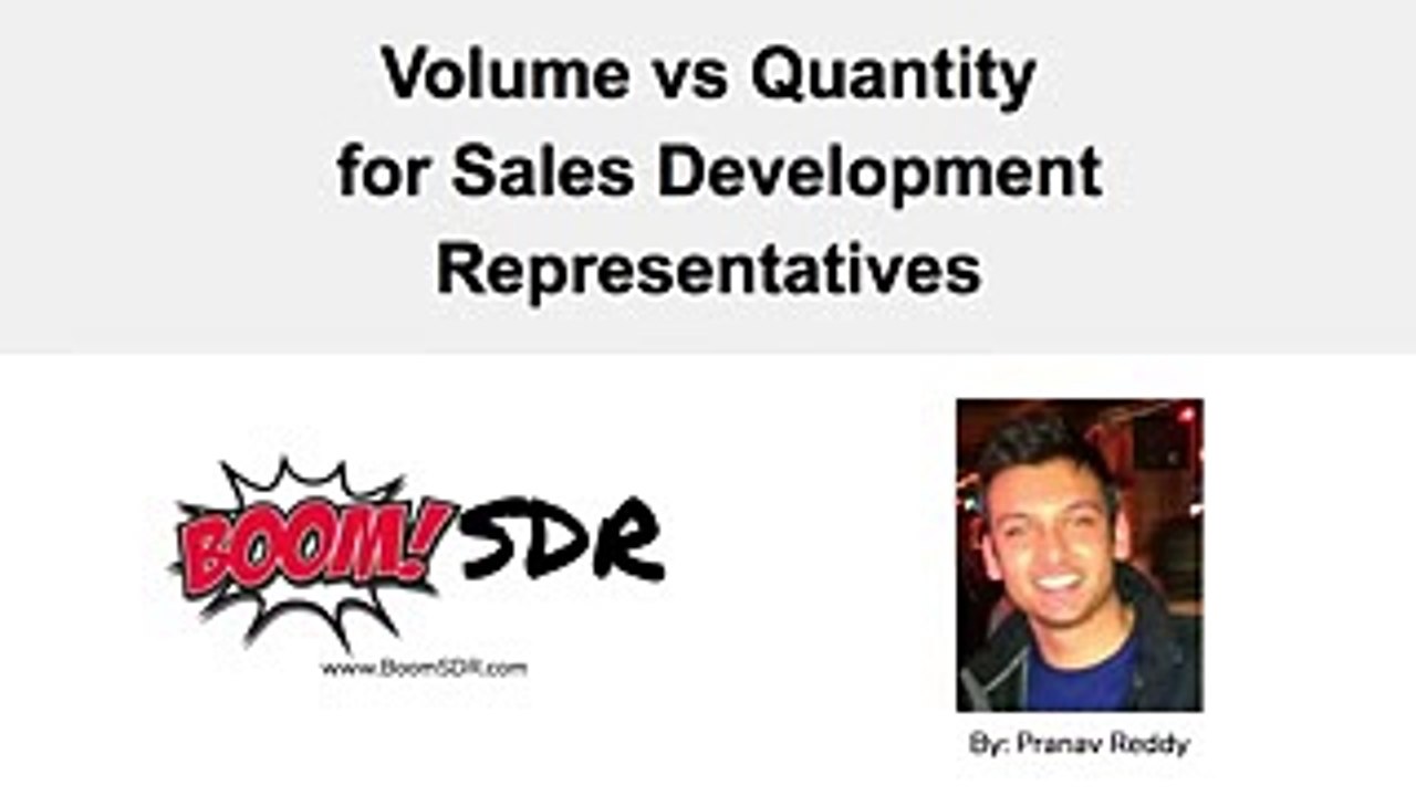 Volume vs Quantity for Sales Development Representatives