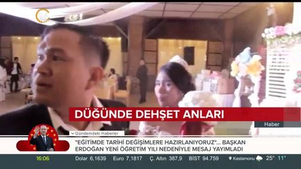 Düğünde dehşet anları