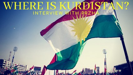 WHERE IS KURDISTAN ?! - PRZHA