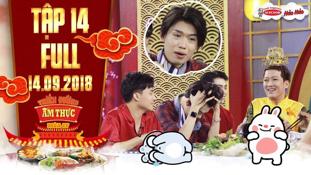 Thiên đường ẩm thực 4 - Tập 14 full- Quang Trung -vò đầu bứt tóc- vì độ -lắc léo- của Trường Giang