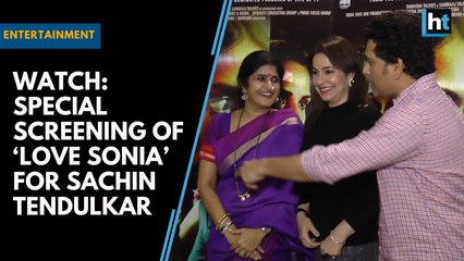 Watch: Special screening of ‘Love Sonia’ for Sachin Tendulkar