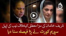 SC rejects NAB plea against Sharif, family