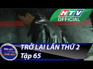 PHÚT GIÂY CẢNH GIÁC ★ Trở lại lần thứ 2 - Hoán đổi #HTV PGCG