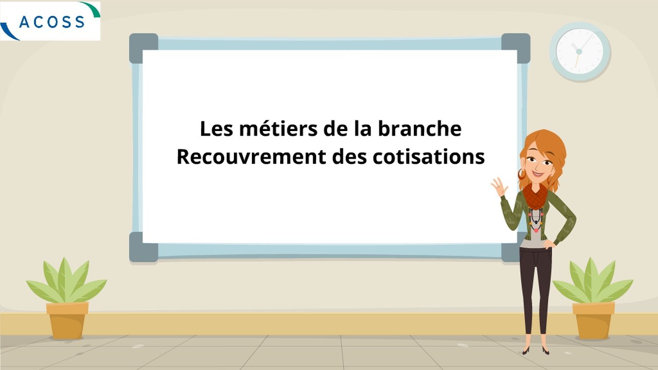 Les métiers de la branche : Recouvrement des cotisations