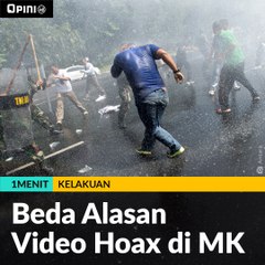 #1MENIT | Beda Alasan Video Hoax di MK