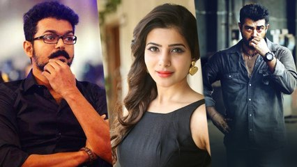 அஜித், விஜயிடம் சமந்தா கேட்க நினைக்கும் ரகசியம்..வீடியோ