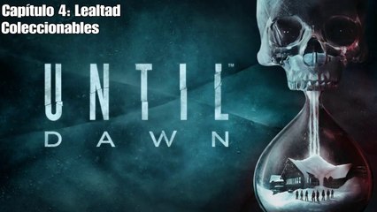 Until Dawn |Capítulo: 4 Lealtad |Coleccionables |gameplay|