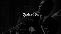 Quote of the Day – Dr. Martin Luther King Jr.