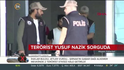 Terörist Yusuf Nazik sorguda