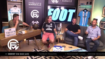 Débat Foot Marseille : Jusqu'où peut aller Thauvin ? Francfort/Lyon : l'OM peut frapper fort !