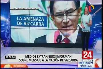 Así habla la prensa extranjera del mensaje a la nación del presidente Vizcarra