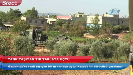 Tank taşıyan tır tarlaya uçtu 1 yaralı