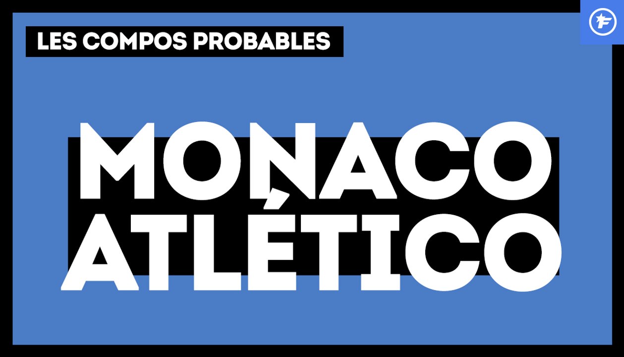 AS Monaco - Atlético de Madrid : les compos probables