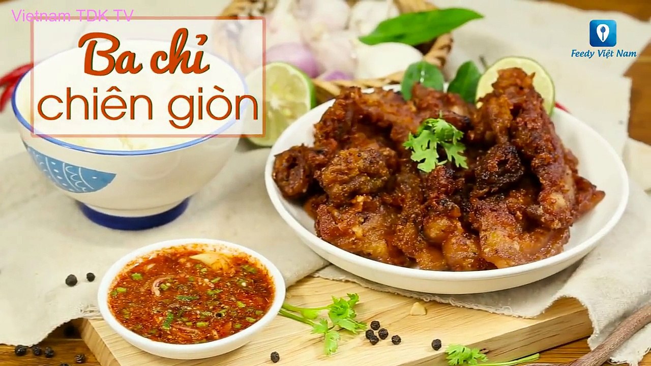 Hướng dẫn cách làm món BA CHỈ CHIÊN GIÒN | Vietnam TDK TV