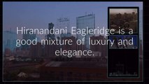 Hiranandani Eagleridge @Starting 2 BHK in Mumbai at Rs 1.52 Crs|| Call: +91-7290029556