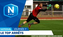 Le Top Arrêts (J7) I National FFF 2018-2019