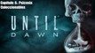 Until Dawn |Capítulo: 6 Psicosis |Coleccionables |gameplay|