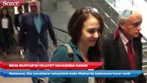 Deniz Uğur ile Reha Muhtar’ın velayet davasında karar