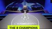 The 8 Champions League contenders