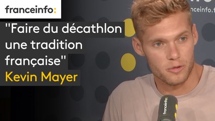 Kevin Mayer : "Faire du décathlon une tradition française"