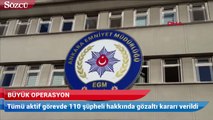 Ankara’da FETÖ operasyonu: 110 asker için gözaltı kararı
