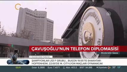 Dışişleri Bakanı Çavuşoğlu'nun telefon diplomasisi