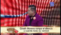 Gineth Moreno rompe el silencio y cuenta toda su verdad parte 4